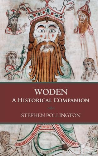 Stephen Pollington Woden, A Historical Companion