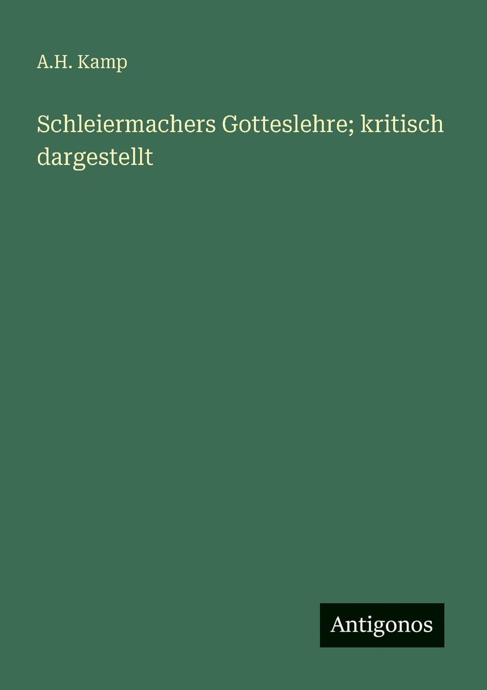 Schleiermachers Gotteslehre; kritisch dargestellt