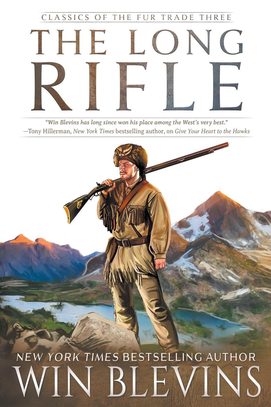 The Long Rifle: (A Mountain Man Narrative) (Classics of the Fur Trade, Band 3)