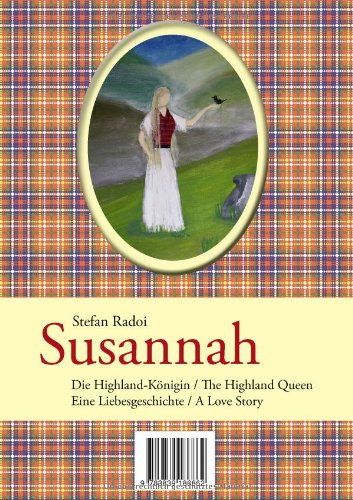 Susannah: The Highland Queen / Die Highland-Königin