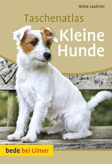 Taschenatlas Kleine Hunde