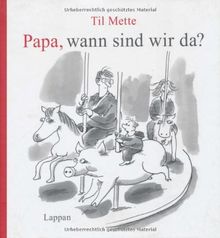 Papa, wann sind wir da?