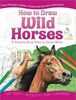 Wild Horses (How to Draw Activity Books)