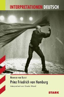 Interpretationshilfe Deutsch / HEINRICH VON KLEIST: Prinz Friedrich von Homburg