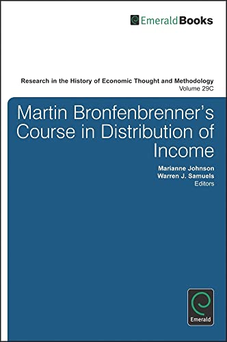 Wisconsin, Labor, Income, and Institutions: Contributions from Commons and Bronfenbrenner (Research in the History of Economic Thought and Methodology, 29-C)