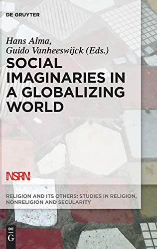 Social Imaginaries in a Globalizing World (Religion and Its Others, Band 5)