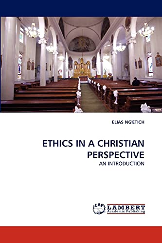 ETHICS IN A CHRISTIAN PERSPECTIVE: AN INTRODUCTION