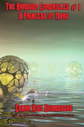 The Barsoom Chronicles #1 A Princess of Mars
