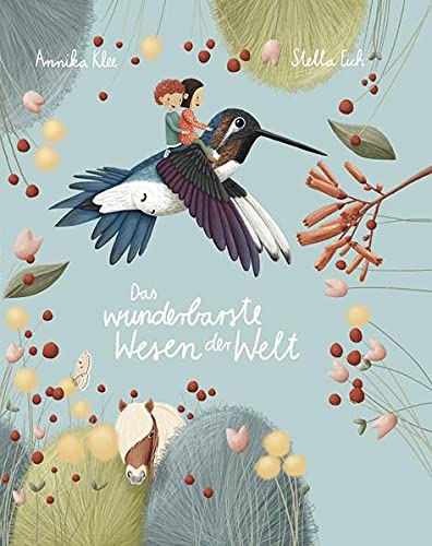 Klee, Annika: Das wunderbarste Wesen der Welt