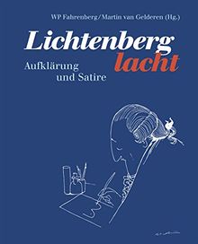 Lichtenberg lacht: Aufklärung und Satire