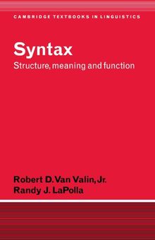 Syntax: Structure, Meaning, and Function (Cambridge Textbooks in Linguistics)