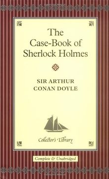 The Casebook of Sherlock Holmes (Collector's Library)