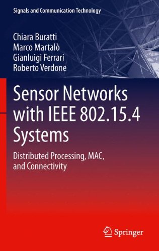 Sensor Networks with IEEE 802.15.4 Systems: Distributed Processing, MAC, and Connectivity (Signals and Communication Technology)