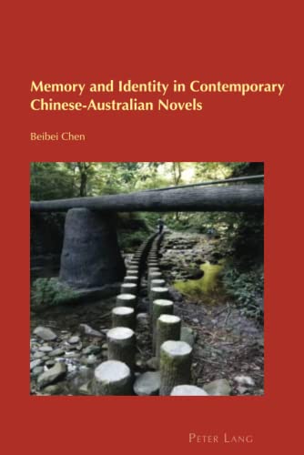 Memory and Identity in Contemporary Chinese-Australian Novels (Cultural Identity Studies)