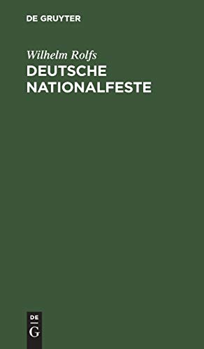 Deutsche Nationalfeste: Auskunftsbüchlein für jedermann, der sich darüber unterrichten will