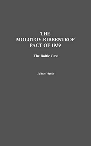 The Molotov-Ribbentrop Pact of 1939: The Baltic Case