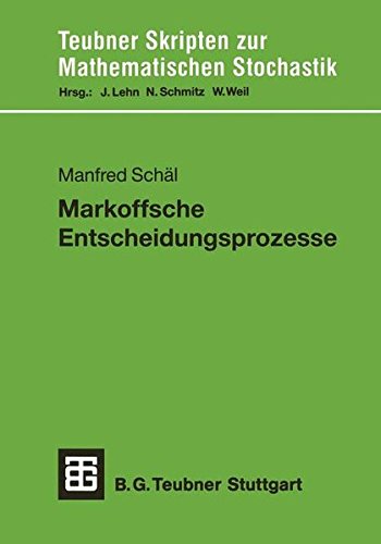 Markoffsche Entscheidungsprozesse (Teubner Skripten zur Mathematischen Stochastik) (German Edition)