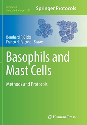 Basophils and Mast Cells: Methods and Protocols (Methods in Molecular Biology, Band 1192)