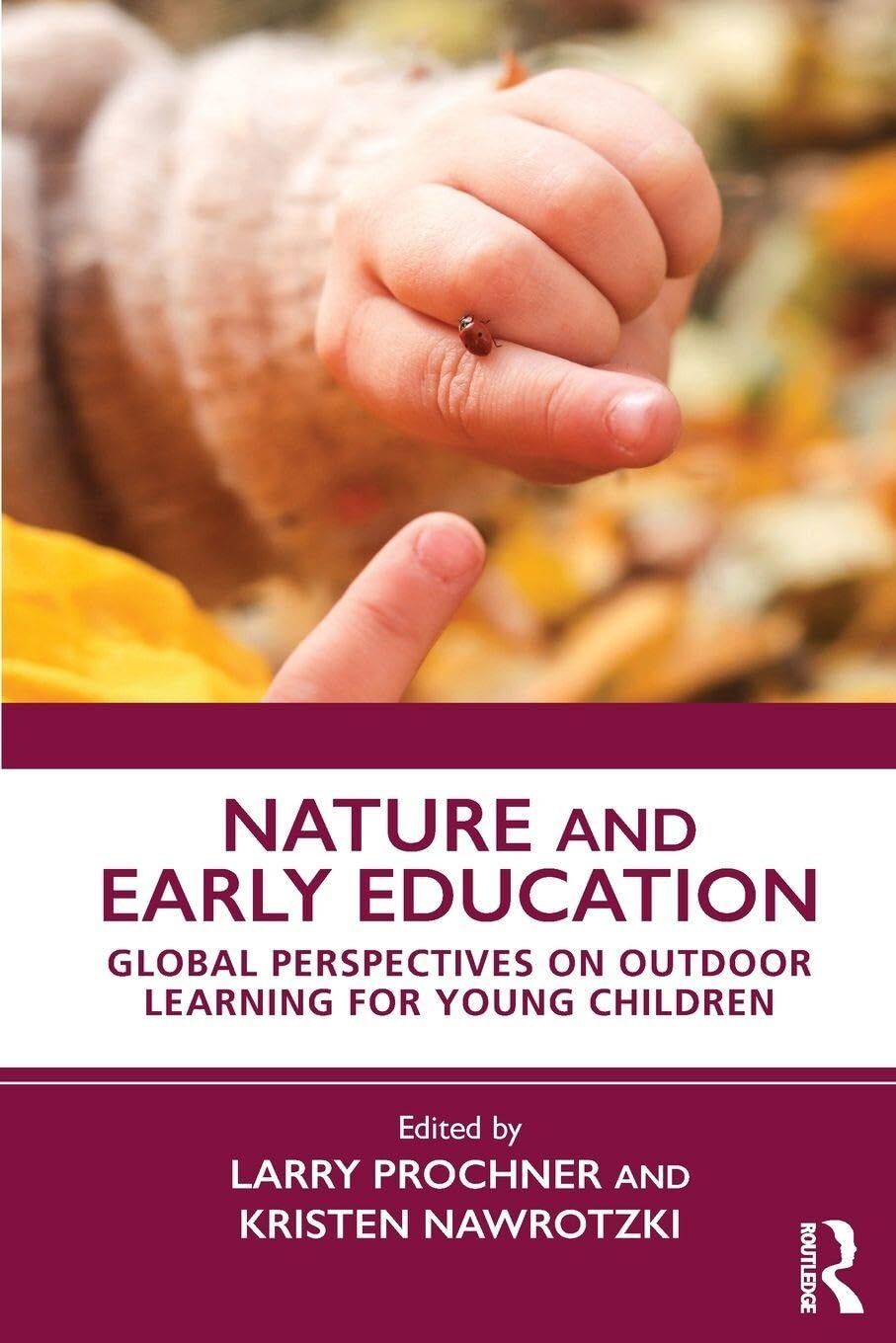 unbekannt Nature And Early Education, Global Perspectives On Outdoor Learning For Young Children