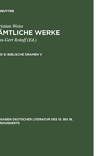 Sämtliche Werke, Bd. 8: Biblische Dramen V