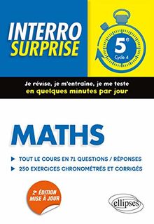 Maths 5e, cycle 4 : tout le cours en 71 questions-réponses, 250 exercices chronométrés et corrigés