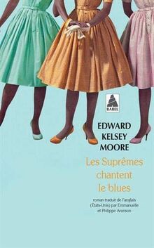 Les Suprêmes chantent le blues von Moore, Edward Kelsey  | Buch | Zustand sehr gut