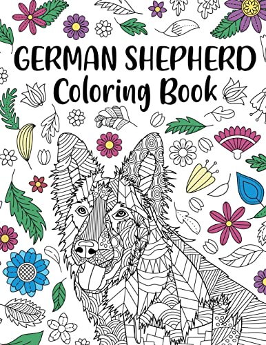 German Shepherd Coloring Book: Adult Coloring Book, Dog Lover Gifts, Mandala Coloring Pages, Doodle Animal Kingdom, Dog Mom, Pet Owner Gift