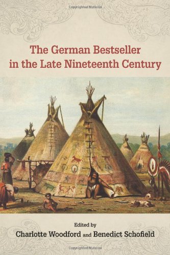 The German Bestseller in the Late Nineteenth Century (Studies in German Literature Linguistics and Culture)