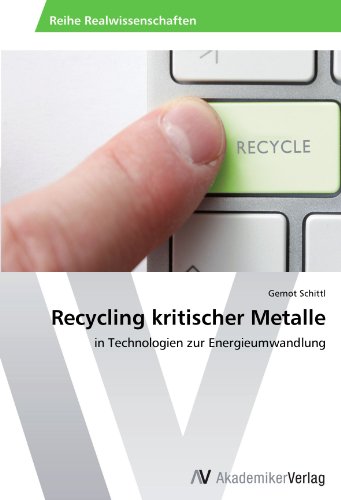 Recycling kritischer Metalle: in Technologien zur Energieumwandlung