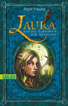 Aventerra, Band 1: Laura und das Geheimnis von Aventerra