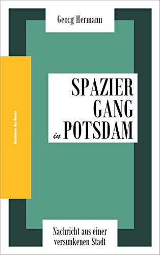 Spaziergang in Potsdam: Nachricht aus einer versunkenen Stadt