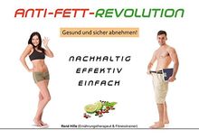 ANTI-FETT-REVOLUTION: Gesund und sicher abnehmen