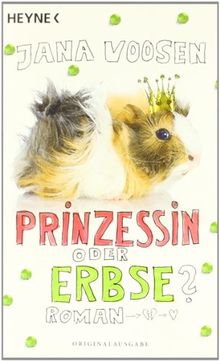 Prinzessin oder Erbse?: Roman