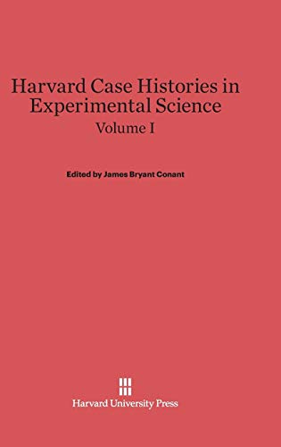Harvard Case Histories in Experimental Science, Volume I