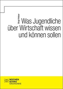 Was Jugendliche über Wirtschaft wissen und können sollen (Sozioökonomische Bildung)