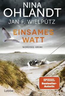 Einsames Watt: Nordsee-Krimi. Hauptkommissar John Benthien ermittelt auf Amrum und in den Uthlanden, Band 12 von Ohlandt, Nina  | Buch | Zustand gut