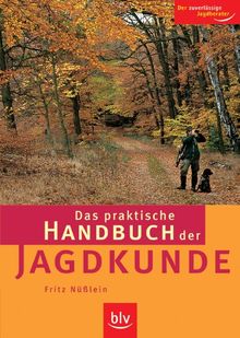 Das praktische Handbuch der Jagdkunde