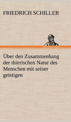 Über den Zusammenhang der thierischen Natur des Menschen mit seiner geistigen
