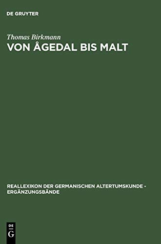 Von Ågedal bis Malt: Die skandinavischen Runeninschriften vom Ende des 5. bis Ende des 9. Jahrhunderts (Ergänzungsbände zum Reallexikon der Germanischen Altertumskunde, 12, Band 12)