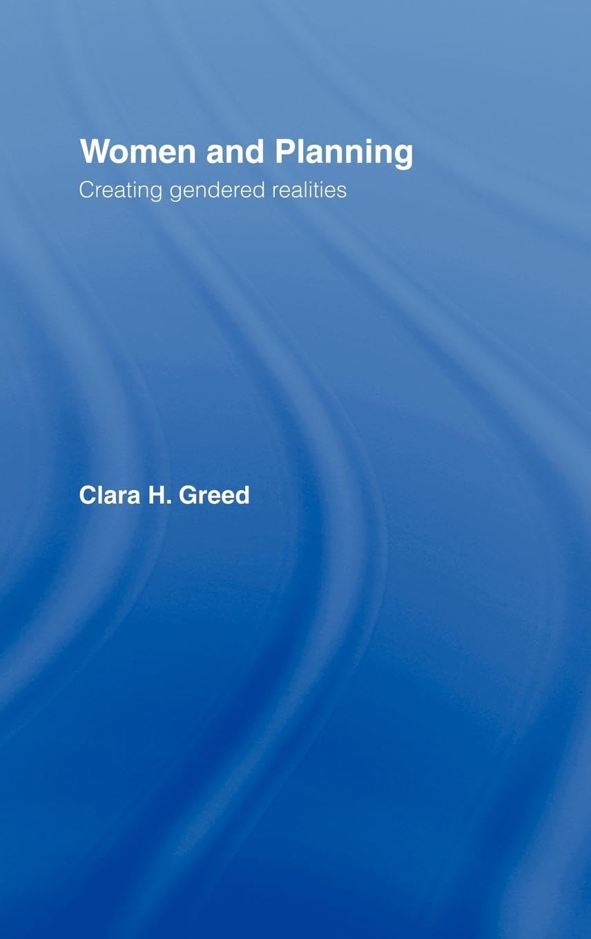 Greed, Clara H. Women And Planning, Creating Gendered Realities