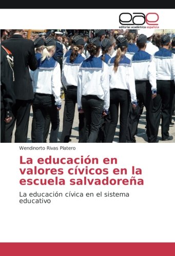 La educación en valores cívicos en la escuela salvadoreña: La educación cívica en el sistema educativo