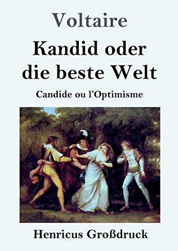 Kandid oder die beste Welt (Großdruck): Candide ou l'Optimisme