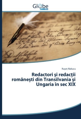 Redactori și redacții românești din Transilvania și Ungaria în sec XIX