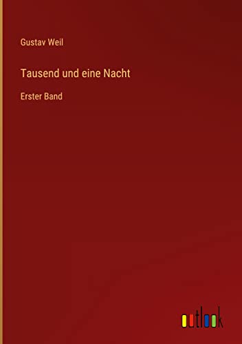 Tausend und eine Nacht: Erster Band