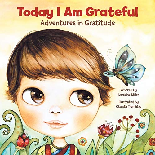 Today I Am Grateful: Adventures in Gratitude