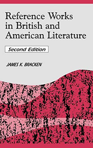 Reference Works in British and American Literature (Reference Sources in the Humanities)
