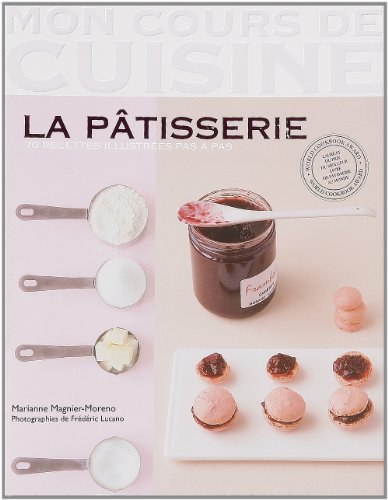 Mon Cours De Cuisine/mon Cours De Patisserie/60 Recettes