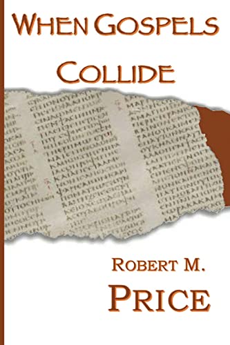 Robert Price When Gospels Collide
