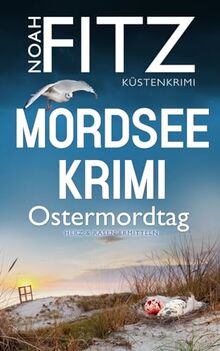 Mordseekrimi: Ostermordtag (Herz&Rasen ermitteln, Band 1)