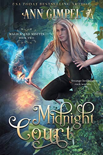 Midnight Court: An Urban Fantasy (Magick and Misfits, Band 2)